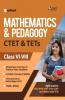 CTET & TETs for Class 6 to 8 Mathematics & Pedagogy 2020 (Old Edition)