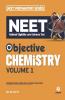 Objective Chemistry for NEET - Vol. 1 2021