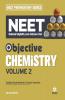 Objective Chemistry for NEET - Vol. 2 2021