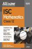 All In One ISC Mathematics Class 12 2020-21