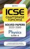 ICSE Chapterwise Topicwise Solved Papers Physics Class 10 for 2021 Exam