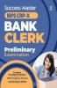 Success Master IBPS-VII Bank Clerk Preliminary Examination 2020 (Old Edition)