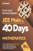 40 Days Crash Course for JEE Main Mathematics (Old Edition)