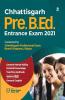 Chhattisgarh Pre. B.Ed. Entrance Exam 2021
