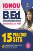 15 Practice Sets IGNOU B.ed Entrance Exam 2021 (Old Edition)