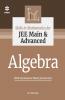 Skill in Mathematics - Algebra for JEE Main and Advanced