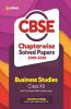 CBSE Business Studies Chapterwise Solved Papers Class 12 for 2022 Exam