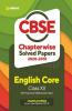 CBSE English Core Chapterwise Solved Papers Class 12 for 2022 Exam