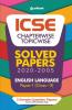 ICSE Chapterwise Topicwise Solved Papers English Language Paper 1 Class 10 for 2022 Exam