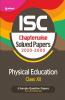 ISC Chapterwise Solved Papers Physical Education Class 12 for 2022 Exam