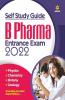 Self Study Guide B. Pharma Entrance Exam 2022