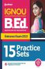 15 Practice Sets IGNOU B.ed Entrance Exam 2022
