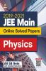 2019-2021 JEE Main Online Solved Papers Physics (All 58 Sets with detailed Solution)
