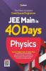 40 Days Crash Course for JEE Main Physics