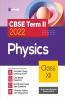 Arihant CBSE Physics Term 2 Class 12 for 2022 Exam (Cover Theory and MCQs)