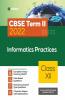 Arihant CBSE Informatics Practices Term 2 Class 12 for 2022 Exam (Cover Theory and MCQs)