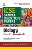 Arihant ICSE Semester 2 Biology Class 10 Sample Question Papers (As per ICSE Semester 2 Specimen Paper Issued on 20 Dec 2021)