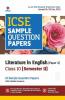 Arihant ICSE Semester 2 Literature in English (Paper 2) Class 10 Sample Question Papers (As per ICSE Semester 2 Specimen Paper Issued on 20 Dec 2021)