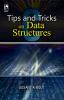 TIPS AND TRICKS ON DATA STRUCTURES