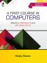 A FIRST COURSE IN COMPUTERS (BASED ON WI