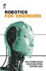 Robotics for Engineers- Concepts and Tec
