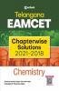 Telangana EAMCET Chapterwise Solutions 2021-2018 Chemistry for 2022 Exam