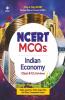 NCERT MCQs Indian Economy Class 9-12 (Old+New) for UPSC State PSC and Other Competitive Exams Highly Useful for Upsc State Psc and Other Competitive Exams