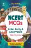 NCERT MCQs Indian Polity & Governance Class 6-12 (Old+New) for UPSC  State PSC and Other Competitive Exams: Highly Useful for Upsc  State Psc and Other Competitive Exams