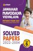 Jawahar Navodaya Vidyalaya Class 6 Solved Papers (2022-2004) Exam 2023