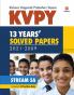 KVPY 13 Years Solved Papers 2021-2009 Stream SA