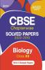 CBSE Biology Chapterwise Solved Papers Class 12 for 2023 Exam (As per Latest CBSE syllabus 2022-23)