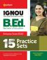 15 Practice Sets IGNOU B.ed Entrance Exam 2023
