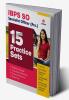 IBPS SO Specialist Officer Preliminary Exam 2022 15 Practice Sets