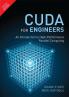 CUDA FOR ENGINEERS: AN INTR TO HIGH-PERF