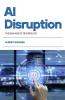 AI Disruption: The New Age of Technology