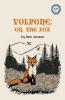 VOLPONE; OR THE FOX