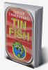 TIN FISH