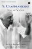 S. CHANDRASEKHAR MAN OF SCIENCE