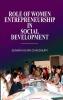 Role of Women Entrepreneurship in Social Development