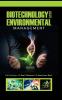 BIOTECHNOLOGY AND ENVIRONMENTAL MANAGEMENT