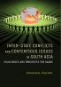 Inter-State Conflicts And Contentious Issues In South Asia: Challenges And Prospects For Saarc