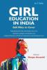 Girl Education In India : Understanding the Status and Gender Issues (Vol. 1st)