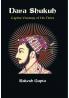 Dara Shukuh : Captive Visionary of His Times