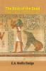 The Book Of The Dead : The Papyrus Of Ani In The British Museum