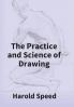 The Practice And Science Of Drawing