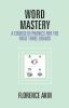 Word Mastery: A Course In Phonics For The First Three Grades