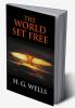 The World Set Free: A Story Of Mankind