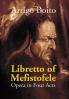Libretto Of Mefistofele: Opera In Four Acts