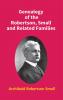 Genealogy Of The Robertson Small And Related Families