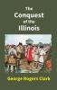 The Conquest Of The Illinois